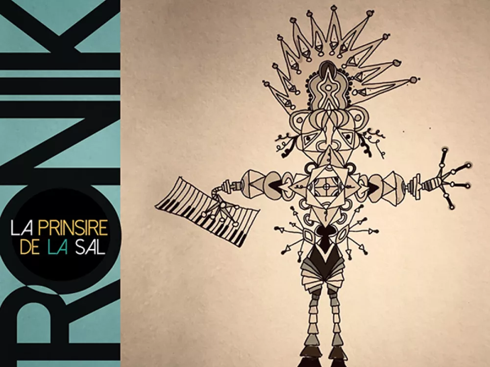 Tronik " La Prinsire De La Sal"