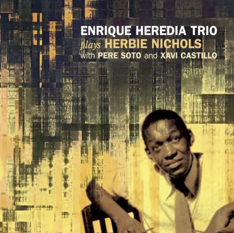 Enrique Heredia Plays Herbie Nichols