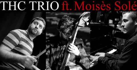 THC Trio Feat. Moisès Solé